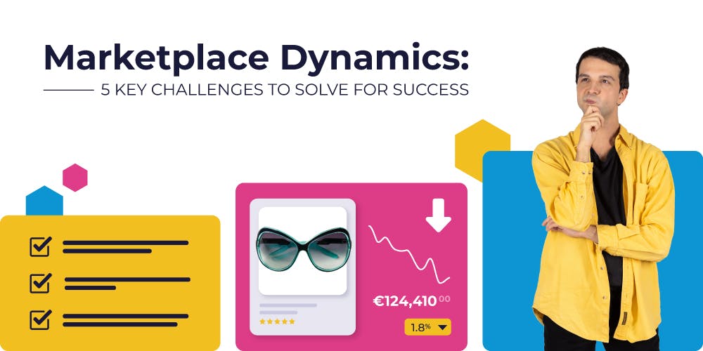 Mastering Marketplace Dynamics: 5 Key Challenges to Solve for Success - [An Infographic Checklist]