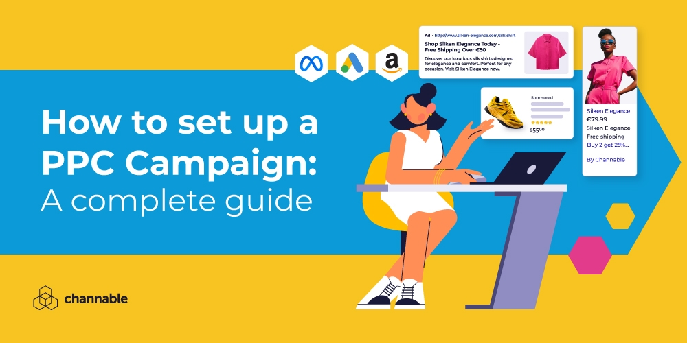 Level up your PPC Strategy: The complete guide to setting up a PPC campaign