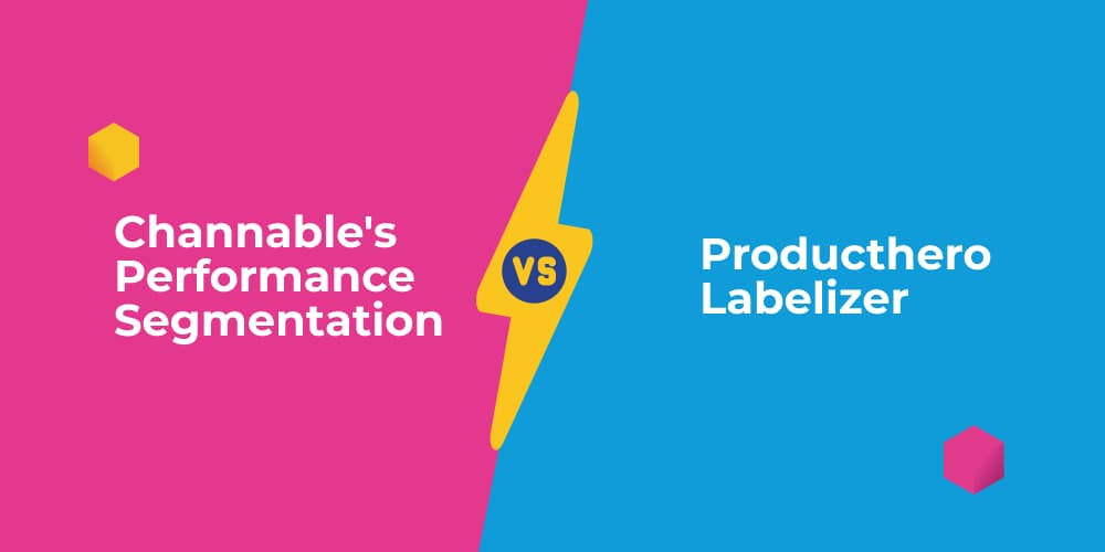 Performance based segmentation Channable Insights vs Producthero Labelizer