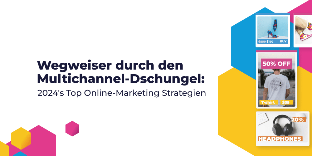 E-Commerce Strategie: Bahne dir den Weg durch den Multichannel-Dschungel