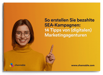 So erstellen Sie SEA-Kampagnen: 14 Tipps von (digitalen) Marketingagenturen