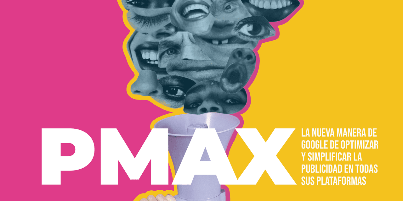 Todo sobre las Campañas de Máximo Rendimiento de Google