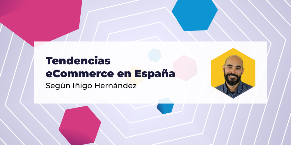 Tendencias eCommerce 2023 en España - Entrevista con Iñigo