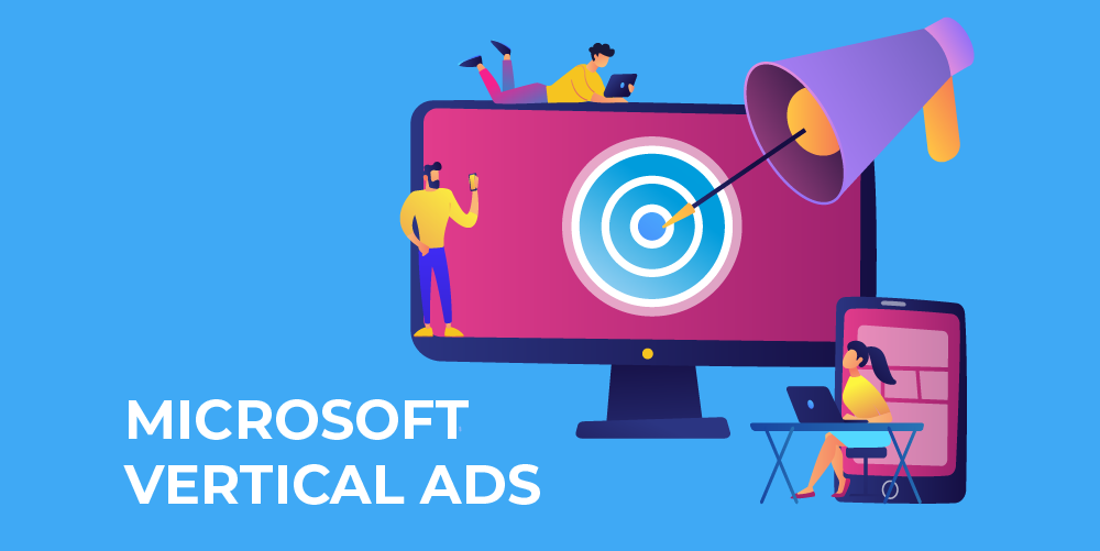 Microsoft Vertical Ads: How to use them with Channable