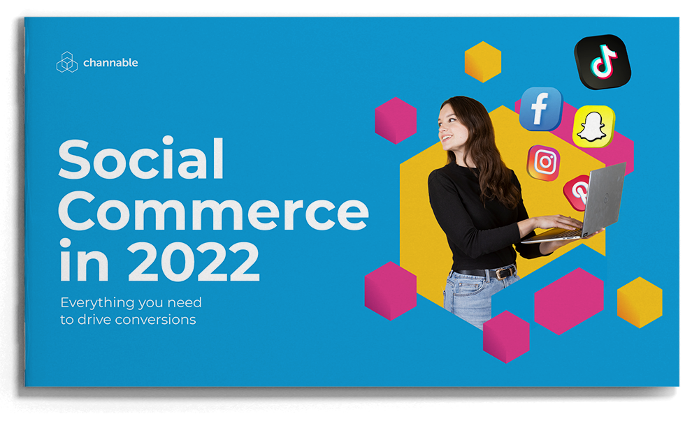 Social Commerce in 2022: Everything You Need To Drive Conversions