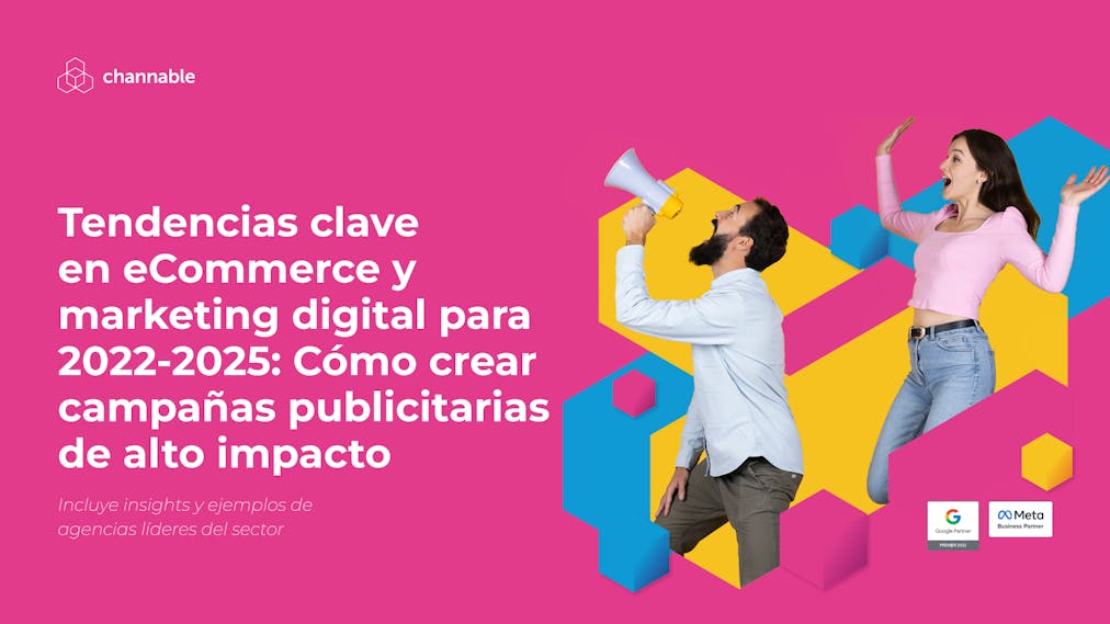 Tendencias clave en eCommerce y marketing digital para 2022-2025: Cómo crear campañas publicitarias de alto impacto.