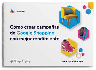 Cómo crear campañas de Google Shopping con mejor rendimiento