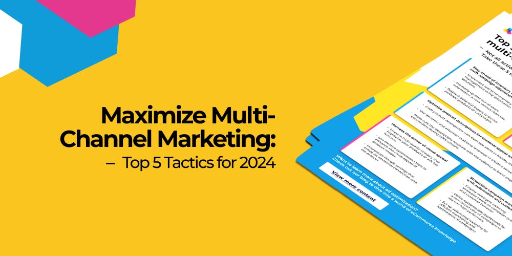 Top 5 tactics to boost your multichannel marketing campaigns
