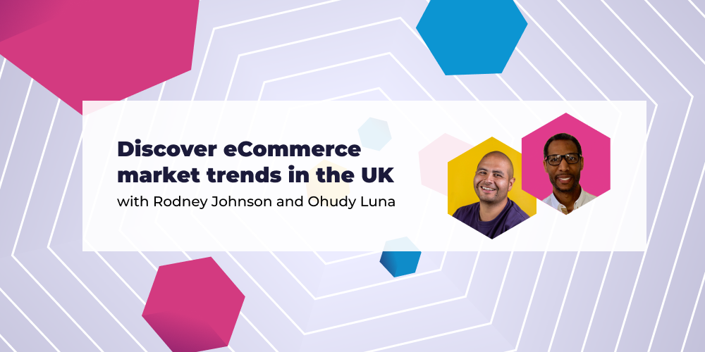 [Interview] UK eCommerce trends and insights - Presented by Rodney and Ohudy, 2023