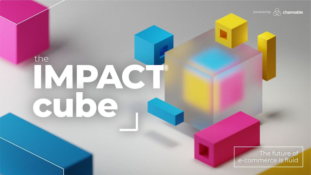 Announcing the Impact Cube 2022: The future of eCommerce is fluid